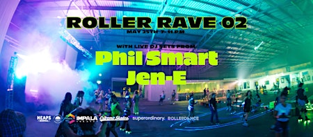 Hauptbild für Roller Rave 02 with DJs Phil Smart & Jen-E