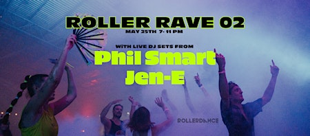 Roller Rave 02 with DJs Phil Smart & Jen-E primary image