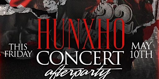 OUTSIDE TYPE SHIT ❌ HUNXHO CONCERT AFTER PARTY FRIDAY (FREE TICKET LINK) primary image