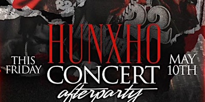 OUTSIDE TYPE SHIT ❌ HUNXHO CONCERT AFTER PARTY FRIDAY (FREE TICKET LINK) primary image