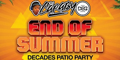 Primaire afbeelding van END OF SUMMER DECADES PARTY W/ DJ Caraby