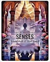 Imagem principal do evento Beyond the Senses - Sound Bath and Thai Touch Experience