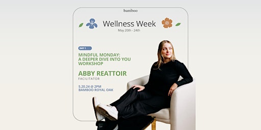 Imagem principal do evento Wellness Week- Mindful Monday: A Deeper Dive Into You Workshop