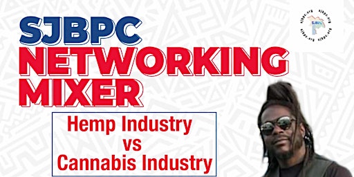 SJBPC Networking Mixer Presents: Hemp Industry vs Cannabis Industry primary image