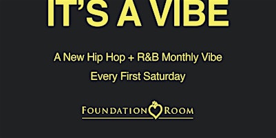 Hauptbild für It’s A Vibe @ Foundation Room