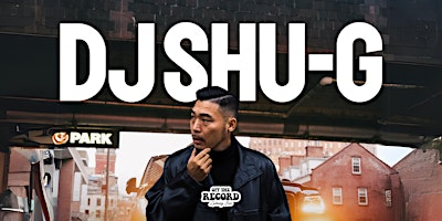 Primaire afbeelding van Off The Record Presents: DJ Shu-G Live "On Air"