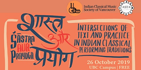 Shastra Aur Prayoga: Intersections of Text & Practice in Indian Classical Performing Arts