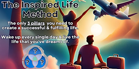 The Inspired Life Method - Create A Life That Inspires You