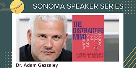 Sonoma Speaker Series: In Conversation with Dr. ADAM GAZZALEY
