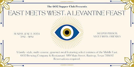 Imagem principal do evento The 602 Supper Club Presents: East Meets West - A Levantine Feast