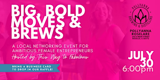 Big, Bold Moves & Brews : Entrepreneur Networking Event