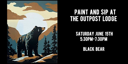 Imagem principal do evento Paint & Sip at The Outpost Lodge in the New River Gorge - Black Bear