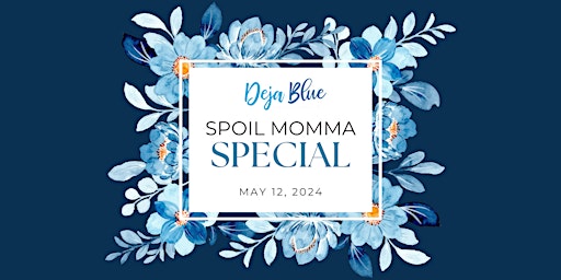 Imagem principal do evento Spoil Momma Special