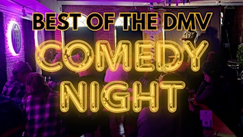 Primaire afbeelding van Comedy Night 8pm Show! BEST OF THE DMV! Free Shooter with Food Purchase!