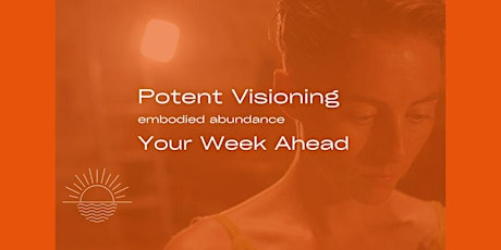 Potent Visioning: Your Week Ahead primary image