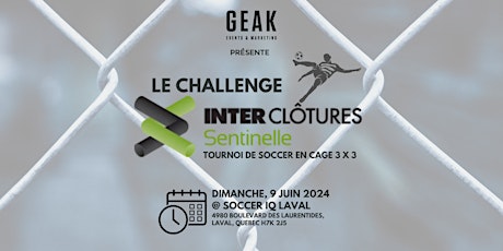 Le Challenge Inter Clôtures Sentinelle - Tournoi de soccer cage