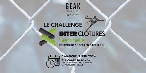 Hauptbild für Le Challenge Inter Clôtures Sentinelle - Tournoi de soccer cage