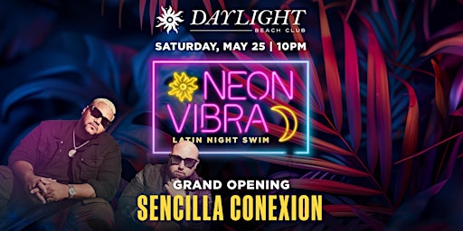 Neon Vibra  Latin Night at Daylight•Free Entry, Line Skip & Girl Free Drink primary image