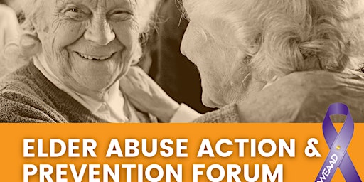 Elder Abuse Action & Prevention Forum primary image