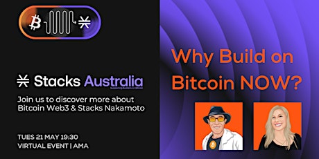 Why Build on Bitcoin NOW? Stacks Nakamoto Virtual Event AMA