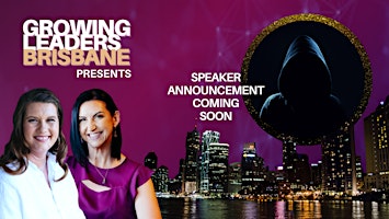 Imagem principal do evento Growing Leaders BRISBANE with: Speaker announcement coming soon!