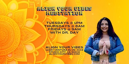 Primaire afbeelding van Align Your Vibes Meditation with Dr. Day