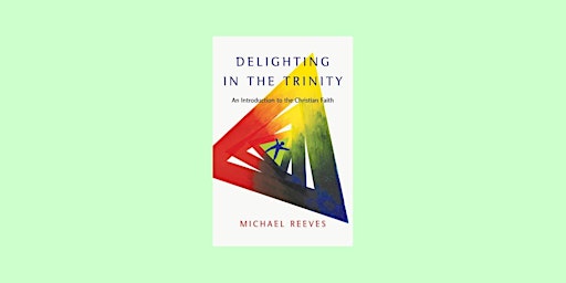 Imagen principal de [Pdf] DOWNLOAD Delighting in the Trinity: An Introduction to the Christian