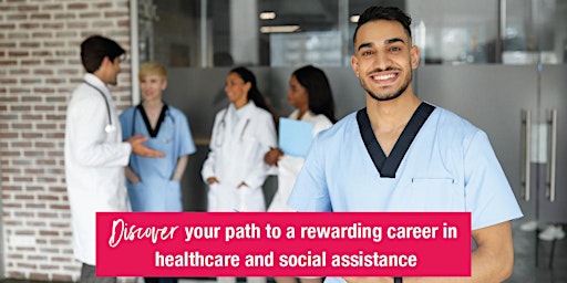Health Care & Social Assistance - Student Recruitment Event primary image