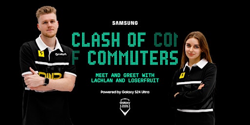 Samsung Presents: A Meet & Greet with Lachlan and Loserfruit primary image
