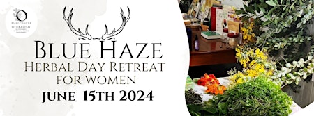 Hauptbild für Women’s Herbal Day Retreat at Blue Haze