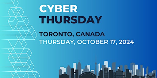 Cyber Thursday | Toronto | 2024 primary image