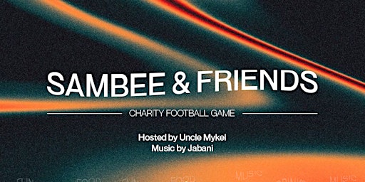 Sambee & Friends Charity Football Match primary image