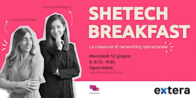 Imagem principal do evento SheTechBreakfast @Extera // Rimini