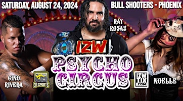 Primaire afbeelding van IZW PSYCHO CIRCUS 2 presented by 3D Sports (Live Pro Wrestling)