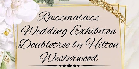 Razzmatazz Wedding Exhibition - Westerwood