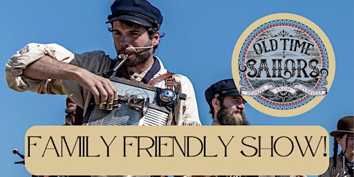 Old Time Sailors - Family Friendly Show primary image
