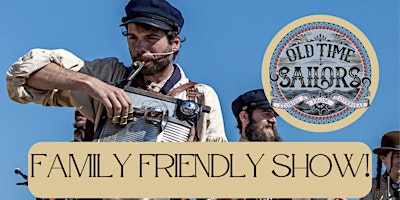 Primaire afbeelding van Old Time Sailors - Family Friendly Show
