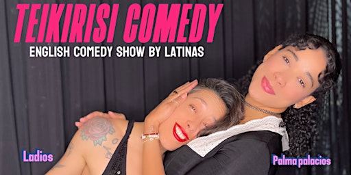 Hauptbild für TEIKIRISI COMEDY - English comedy by Latinas