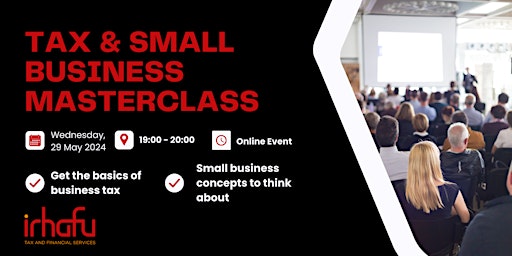 Primaire afbeelding van Tax & Small Business Masterclass - May 2024