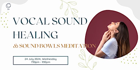 Vocal Sound Healing & Sound Bowls Meditation