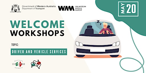 Imagem principal do evento WELCOME WORKSHOPS | Driver and Vehicle Services in WA