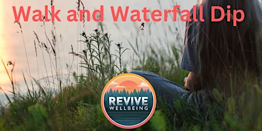Imagem principal do evento Revive Wellbeing: Walk and Waterfall Dip