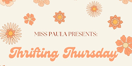 Imagem principal do evento Miss Paula Presents: Thrifting Thursday