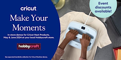 CREWE-   Cricut Heat | Make Your Moments with Cricut at Hobbycraft primary image