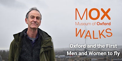Primaire afbeelding van Museum of Oxford Walks: Oxford and the First Men and Women to Fly