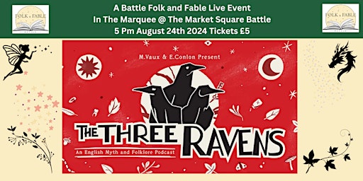 Immagine principale di Battle Folk and Fable festival presents: Live podcast  Q&A The Three Ravens 