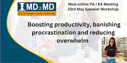 Immagine principale di MD2MD - Online Time Management Workshop for PA/EA Group (UK based) 