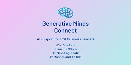 Generative Minds Connect - AI support for LCR Business Leaders