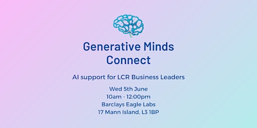Imagem principal do evento Generative Minds Connect - AI support for LCR Business Leaders
