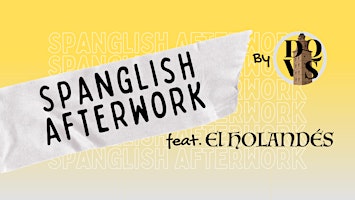 Spanglish Afterwork | @ El Holandés primary image